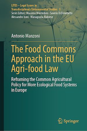 Téléchargez le livre :  The Food Commons Approach in the EU Agri-food Law