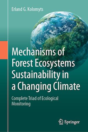 Téléchargez le livre :  Mechanisms of Forest Ecosystems Sustainability in a Changing Climate