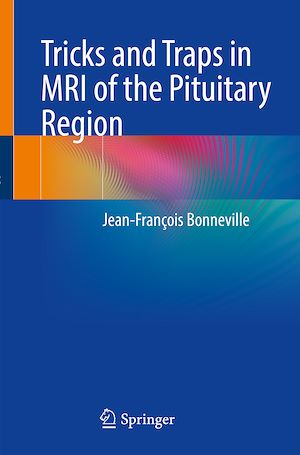 Téléchargez le livre :  Tricks and Traps in MRI of the Pituitary Region