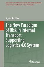 Télécharger le livre :  The New Paradigm of Risk in Internal Transport Supporting Logistics 4.0 System