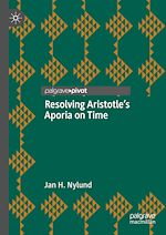 Télécharger le livre :  Resolving Aristotle's Aporia on Time