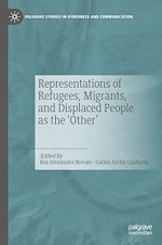 Télécharger le livre :  Representations of Refugees, Migrants, and Displaced People as the ‘Other'