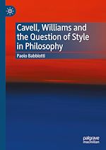 Télécharger le livre :  Cavell, Williams and the Question of Style in Philosophy