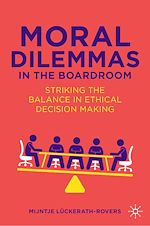 Télécharger le livre :  Moral Dilemmas in the Boardroom