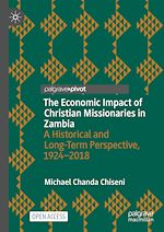 Download this eBook The Economic Impact of Christian Missionaries in Zambia