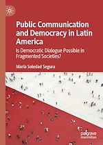Télécharger le livre :  Public Communication and Democracy in Latin America
