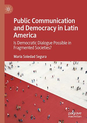 Téléchargez le livre :  Public Communication and Democracy in Latin America