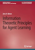 Télécharger le livre :  Information Theoretic Principles for Agent Learning