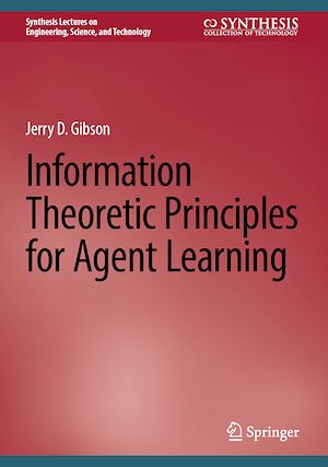 Téléchargez le livre :  Information Theoretic Principles for Agent Learning