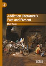 Télécharger le livre :  Addiction Literature's Past and Present