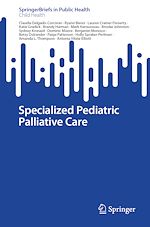 Télécharger le livre :  Specialized Pediatric Palliative Care