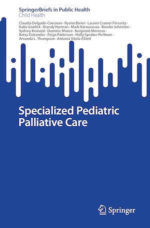 Téléchargez le livre :  Specialized Pediatric Palliative Care