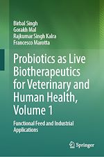 Télécharger le livre :  Probiotics as Live Biotherapeutics for Veterinary and Human Health, Volume 1