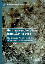 Télécharger le livre :  German Neoliberalism from 1924 to 1963
