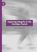 Télécharger le livre :  Exploring Integrity in the Christian Church
