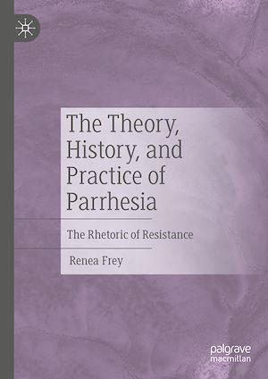 Téléchargez le livre :  The Theory, History, and Practice of Parrhesia