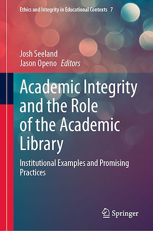 Téléchargez le livre :  Academic Integrity and the Role of the Academic Library