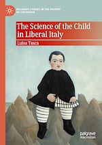 Télécharger le livre :  The Science of the Child in Liberal Italy