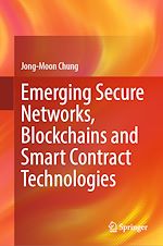 Télécharger le livre :  Emerging Secure Networks, Blockchains and Smart Contract Technologies