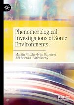 Télécharger le livre :  Phenomenological Investigations of Sonic Environments