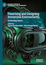 Télécharger le livre :  Theorising and Designing Immersive Environments