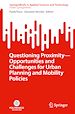 Télécharger le livre :  Questioning Proximity - Opportunities and Challenges for Urban Planning and Mobility Policies