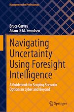Télécharger le livre :  Navigating Uncertainty Using Foresight Intelligence