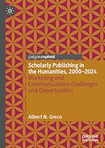 Télécharger le livre :  Scholarly Publishing in the Humanities, 2000-2024