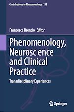Télécharger le livre :  Phenomenology, Neuroscience and Clinical Practice