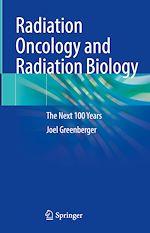 Télécharger le livre :  Radiation Oncology and Radiation Biology