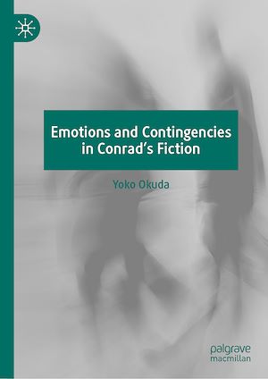 Téléchargez le livre :  Emotions and Contingencies in Conrad's Fiction