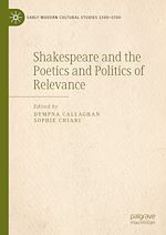 Télécharger le livre :  Shakespeare and the Poetics and Politics of Relevance