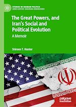Télécharger le livre :  The Great Powers, and Iran's Social and Political Evolution
