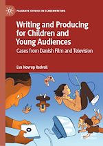 Télécharger le livre :  Writing and Producing for Children and Young Audiences