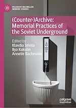 Télécharger le livre :  (Counter-)Archive: Memorial Practices of the Soviet Underground