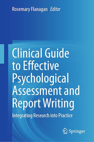 Téléchargez le livre :  Clinical Guide to Effective Psychological Assessment and Report Writing