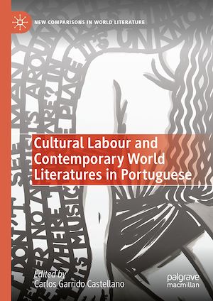 Téléchargez le livre :  Cultural Labour and Contemporary World Literatures in Portuguese