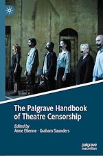 Télécharger le livre :  The Palgrave Handbook of Theatre Censorship