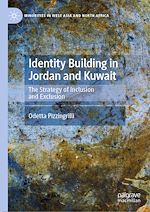 Télécharger le livre :  Identity Building in Jordan and Kuwait
