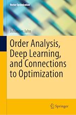 Télécharger le livre :  Order Analysis, Deep Learning, and Connections to Optimization