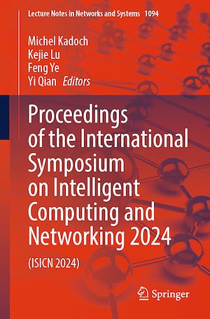 Download the eBook: Proceedings of the International Symposium on Intelligent Computing and Networking 2024