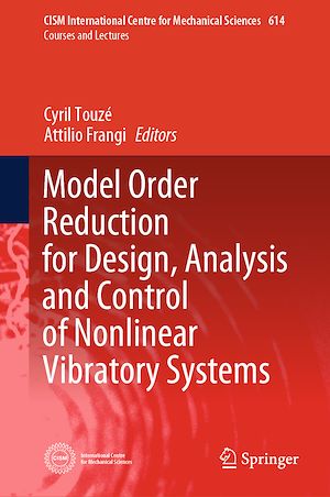 Téléchargez le livre :  Model Order Reduction for Design, Analysis and Control of Nonlinear Vibratory Systems