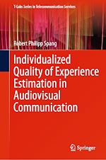 Télécharger le livre :  Individualized Quality of Experience Estimation in Audiovisual Communication