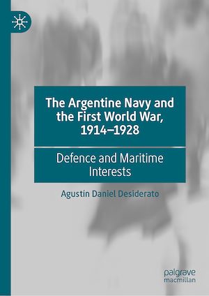 Téléchargez le livre :  The Argentine Navy and the First World War, 1914-1928