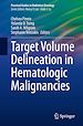 Télécharger le livre :  Target Volume Delineation in Hematologic Malignancies