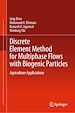 Télécharger le livre :  Discrete Element Method for Multiphase Flows with Biogenic Particles