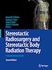 Télécharger le livre :  Stereotactic Radiosurgery and Stereotactic Body Radiation Therapy
