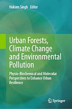 Télécharger le livre :  Urban Forests, Climate Change and Environmental Pollution