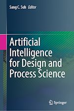 Télécharger le livre :  Artificial Intelligence for Design and Process Science