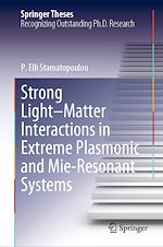 Télécharger le livre :  Strong Light–Matter Interactions in Extreme Plasmonic and Mie-Resonant Systems